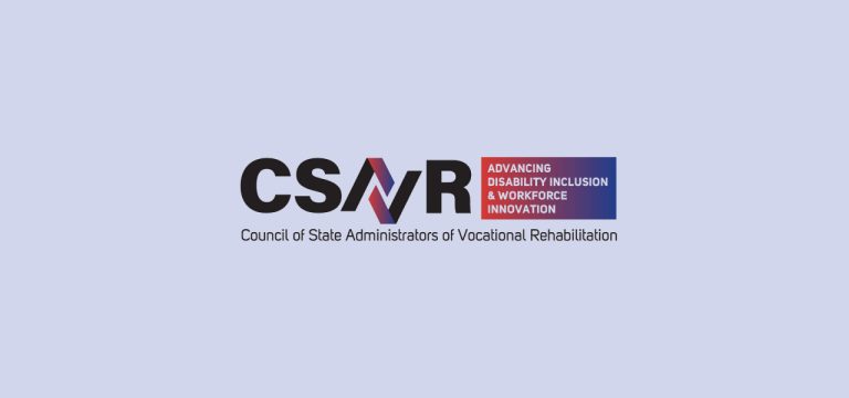 Logo of the Council of State Administrators of Vocational Rehabilitation (CSAVR). The acronym 'CSAVR' is in large, bold letters, with the 'A' stylized in red and blue. To the right of the acronym, there is a red and blue gradient box with the text 'Advancing Disability Inclusion & Workforce Innovation.' Below the acronym is the full name: 'Council of State Administrators of Vocational Rehabilitation.